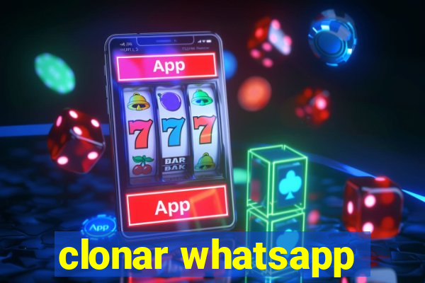 clonar whatsapp